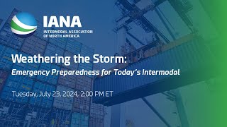 Weathering The Storm Emergency Preparedness For Today’s Intermodal [upl. by Mokas609]