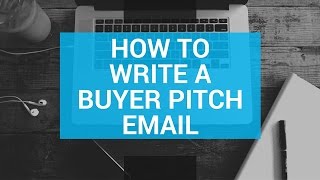 How to Write a Buyer Pitch Email [upl. by Omarr]