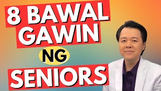 8 Bawal Gawin ng Seniors  By Doc Willie Ong Internist and Cardiologist [upl. by Einittirb]