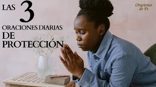 Las tres oraciones diarias de protección [upl. by Veta]