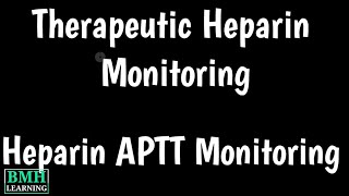 Therapeutic Heparin Monitoring  Heparin APTT Monitoring  AntiXa Assay For Heparin Monitoring [upl. by Mcclain3]