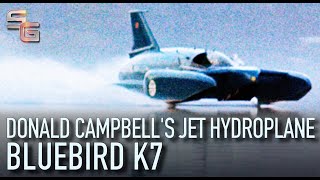 Bluebird K7  Donald Campbells Jet Hydroplane [upl. by Berglund]