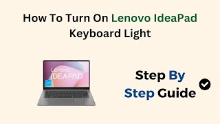 How To Turn On Lenovo IdeaPad Keyboard Light [upl. by Einahc]