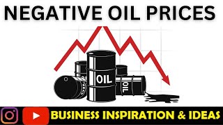 Negative Oil Prices Explained  What Does It Mean  Business Inspiration amp Ideas [upl. by Cathie]