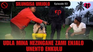 udla mina nezingane zami enjalo unento enkulu  SILUNGISA UMJOLO episode 53 [upl. by Ativet]