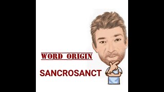 Sacrosanct  Word Origins 472 Two Meanings  English Tutor Nick P [upl. by Eesdnil]