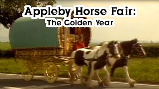 Appleby Horse Fair The Golden Year [upl. by Nodnnarb]