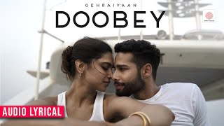 Doobey  Lyrical Video  Gehraiyaan  Deepika Padukone Siddhant Chaturvedi  Lothika  OAFF Savera [upl. by Aretak]