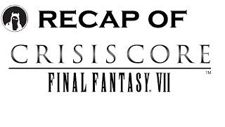 The ULTIMATE Recap of Crisis Core Final Fantasy VII RECAPitation ffvii ff7 crisiscore [upl. by Roberts]