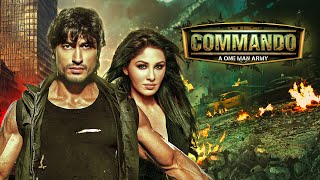 भारत का असली योद्धा  Commando  कमांडो  One Man Army Full Hindi Movie 4K Vidyut Jammwal amp Pooja [upl. by Eijneb]