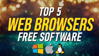 Top 5 Best Web Browsers [upl. by Naedan]