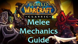 Classic WoW Melee Mechanics Guide [upl. by Eannej595]