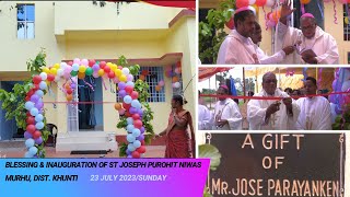 ARCHDIOCESE OF RANCHIBLESSING amp INAUGURATION OF ST JOSEPH PUROHIT NIWAR AT MURHU KHUNTI [upl. by Behah]