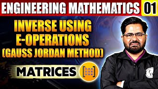 Engineering Mathematics 01  Inverse using Eoperations Gauss jordan method  Semester Exam [upl. by Ball]