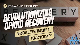 Revolutionizing Opioid Recovery Personalized Aftercare at Domus Retreat  Opiatescom [upl. by Naahs645]