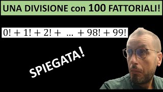 DIVISIONE TOSTA con 100 fattoriali [upl. by Clarke297]