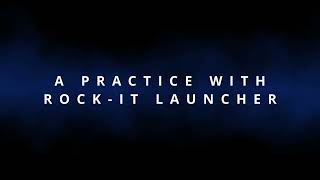 A PRACTICE WITH ROCK IT LAUNCHER [upl. by Holtz]