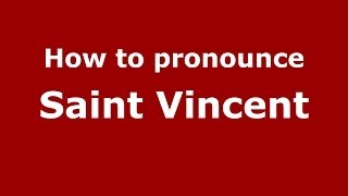 How to pronounce Saint Vincent ItalianItaly  PronounceNamescom [upl. by Onirefez]