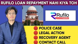 ❌Rufilo Loan Repayment Nahi Kiya to  Rufilo Loan Not Paid  Rufilo Recovery Agent Legal Notice Case [upl. by Carnes]