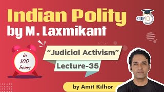 Indian Polity by M Laxmikanth for UPSC  Lecture 35  Judicial Activism  by Amit Kilhor [upl. by Esidnac]