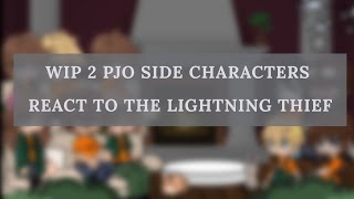 • WIP 2  Part 4  PJO side characters react to  The lightning thief  Spoiler alert • [upl. by Weisbrodt]