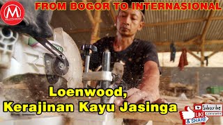 Loenwood UMKM Kerajinan Kayu Bogor yang Go Internasional [upl. by Animahs]