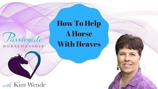 How To Help A Horse With Heaves [upl. by Enyak773]