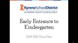 Kyrene School District Early Entrance to Kindergarten Presentation 24 25 [upl. by Aneleasor212]