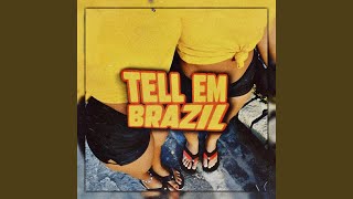 Tell Em x Brazil [upl. by Lisetta852]