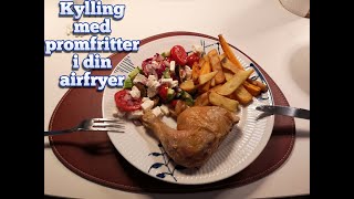 Kylling med pomfritter i din airfryer [upl. by Tenneb]