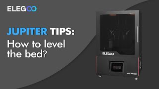 ELEGOO JUPITER How to level the bed [upl. by Anerb]