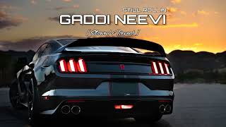 Gaddi Neevi Ji Karaoke  Still Rollin  Slowed  Reverb [upl. by Carita]