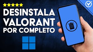 Cómo DESINSTALAR COMPLETAMENTE Valorant en Windows 111087 Guía Rápida y Confiable ​✖️​ [upl. by Dorothee821]