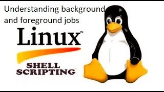 Understanding background and foreground jobs in Linux  How to run a job in background [upl. by Donovan]