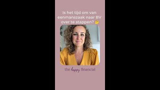 Tijd om je eenmanszaak om te zetten naar een BV [upl. by Lenehc218]