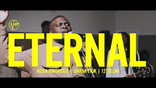 Eternal  Nosa Omoregie ft Uwana Etuk amp 121 Selah Official Video [upl. by Nairrot]