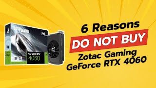 DONT BUY Zotac Gaming GeForce RTX 4060 Before Watching 😱 6 Reasons [upl. by Oikim759]