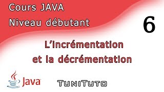 Cours Java 6 L’incrémentation et la décrémentation Arabe [upl. by Eremihc]