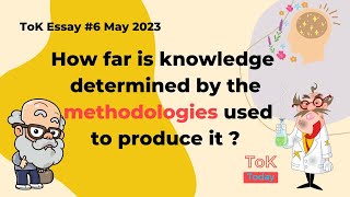 ToK Essay6 May 23 Methodologies [upl. by Marlette]