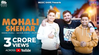 Mohali Shehar Official Video  Rajveer  Sachin Ahuja  Shaan Dilraj  Latest Song 2024 [upl. by Oinota828]