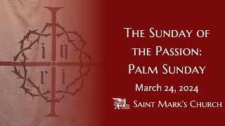 The Sunday of the Passion Palm Sunday  32424 [upl. by Ynove]