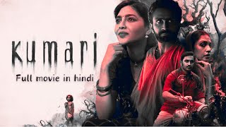 KUMARI FULL MOVIE  HINDI DUAL AUDIO  KUMARI 2022 FULL MOVIE [upl. by Fitzhugh516]