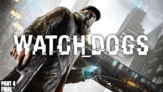 Watch Dogs Gameplay Walkthrough Part 4 FInal No Commentary PS5 [upl. by Jacoba]