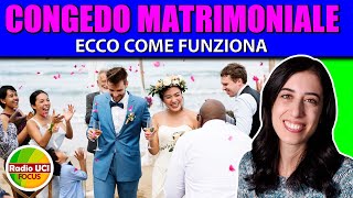 CONGEDO MATRIMONIALE Ecco come funziona [upl. by Adnwahs]