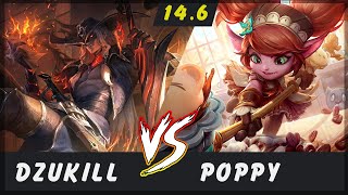 Dzukill  Yone vs Poppy TOP Patch 146  Yone Gameplay [upl. by Hayidah]