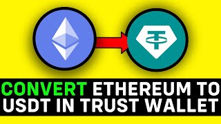 UPDATED 2024 How to Convert ETH to USDT in Trust Wallet [upl. by Ahsiram908]