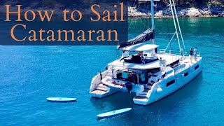 How to Sail a Catamaran  4 [upl. by Aisatan]