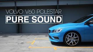 Polestar Volvo V60 Exhaust note  Pure Sound [upl. by Adnuhsal]