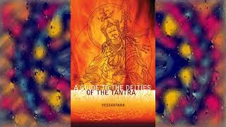 A Guide to the Deities of the Tantra by Vessantara  audiobook [upl. by Call]