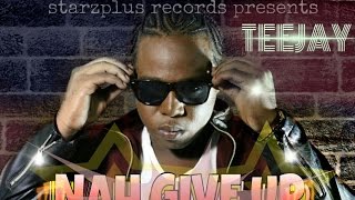 TeeJay  HardWork Nah Give Up Heavens Gate Riddim August 2015 [upl. by Norabal]